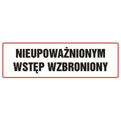 6162ZN Neautorizuotos prieigos etiketė 300mm*100mm PVC